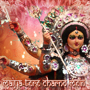Maiya Tere Charno Mein album