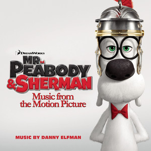 Mr. Peabody & Sherman (Music From The Motion Picture) album