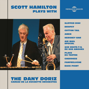 Scott Hamilton Plays with the Dany Doriz Caveau de la Huchette Orchestra album