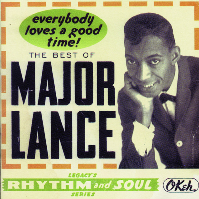 The Best Of Major Lance: Everybody Loves A Good Time! cover