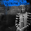 Migraine Blues Albumcover