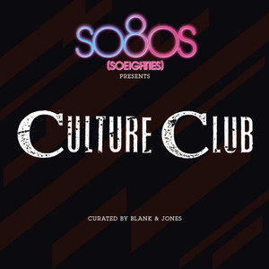 So80s Presents Culture Club - Curated by Blank & Jones album