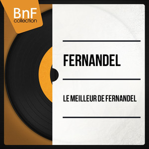 Le meilleur de Fernandel (Mono Version) album
