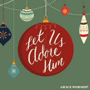 Let Us Adore Him Albumcover