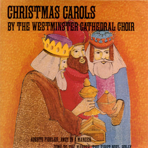 Christmas Carols by The Westminster Cathedral Choir album