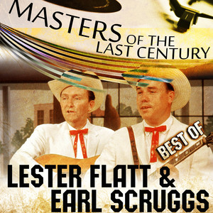 Masters Of The Last Century: Best of Lester Flatt & Earl Scruggs album
