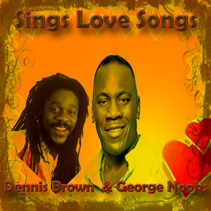 Dennis Brown & George Nooks Sings Love Songs cover