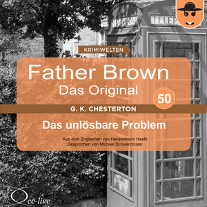 Father Brown 50 - Das unlösbare Problem (Das Original) Audiobook