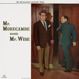 Mr. Morecambe Meets Mr. Wise cover
