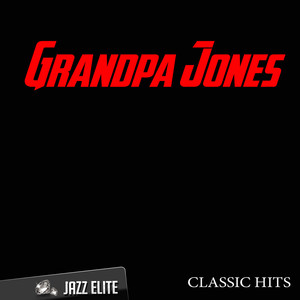 Classic Hits By Grandpa Jones cover