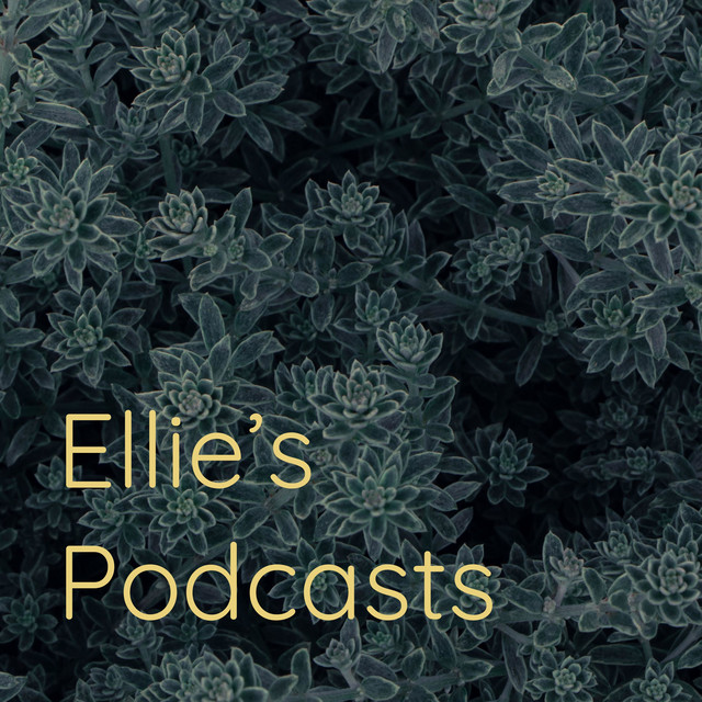 Ellie's Podcasts | Podcast on Spotify