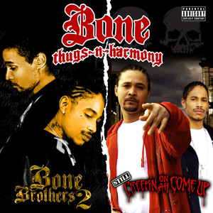Still Creepin On Ah Come Up / Bone Brothers 2 (2 for 1: Special Edition) album