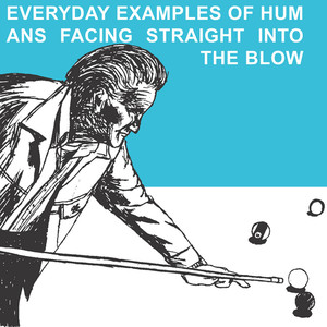 Everyday Examples of Humans Facing Straight into the Blow cover