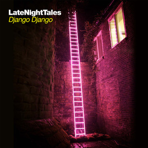 Late Night Tales: Django Django (Sampler) cover