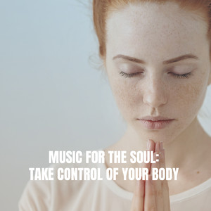 Music for the Soul: Take Control of your Body album