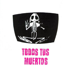 Todos Tus Muertos cover