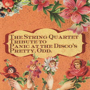 The String Quartet Tribute to Panic at the Disco's Pretty. Odd album