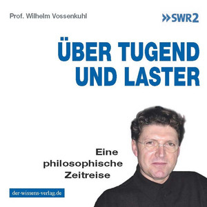 Über Tugend und Laster (Eine philosophische Zeitreise)