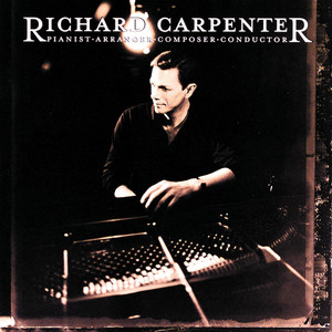Richard Carpenter: Pianist, Arranger, Composer, Conductor cover