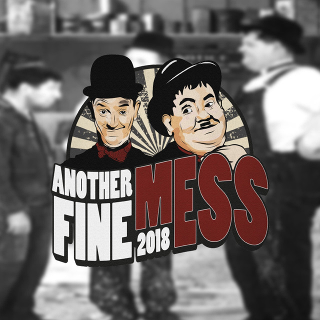 Another Fine Mess 2018