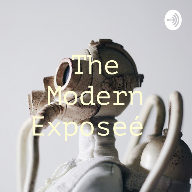 The Modern Exposeé | Podcast on Spotify