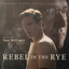 Rebel in the Rye (Original Motion Picture Soundtrack) cover