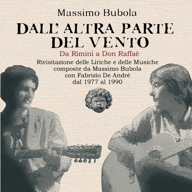 Dall'altra Parte Del Vento (da Rimini A Don Raffaé, Rivisitazione Delle Liriche E Delle Musiche Composte Da Massimo Bubola Con Fabrizio De André Dal 1977 Al 1990) cover
