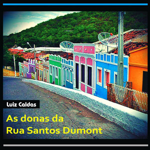 As Donas da Rua Santos Dumont cover
