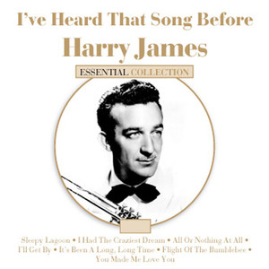 I've Heard That Song Before - Harry James album