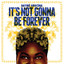 Dayme Arocena - It's not gonna be forever