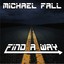 Michael Fall - Find A Way
