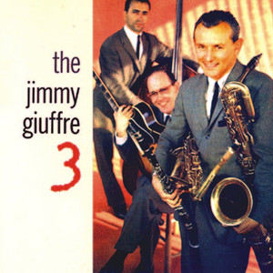 The Jimmy Giuffre 3 Remastered 1957 album