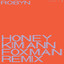 Honey (Kim Ann Foxman Remix) Robyn