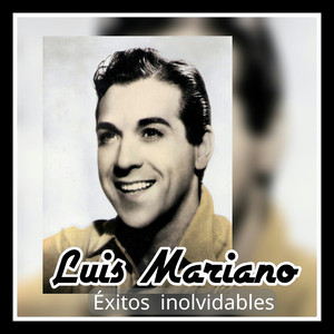 Luis Mariano - Éxitos Inolvidables cover