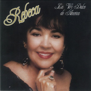 Rebeca, La Voz Dulce De America cover