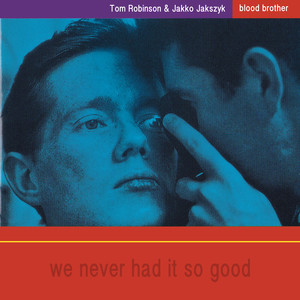Blood Brother: We Never Had It So Good cover