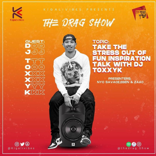 The drag show|Exclusive interview with DJ Toxxyk|Kigali Rwanda - The ...