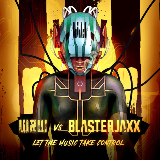 W&W vs Blasterjaxx – Let The Music Take Control ile ilgili görsel sonucu