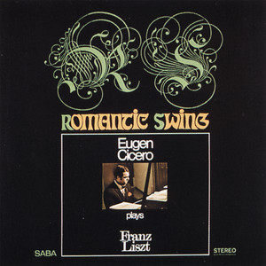 Romantic Swing (Eugen Cicero Plays Franz Liszt) album