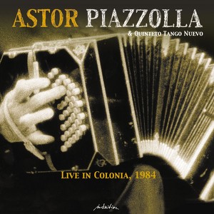 Astor Piazzolla & Quinteto Tango Nuevo