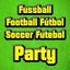 Fussball Football Fútbol Soccer Futebol Party Albumcover