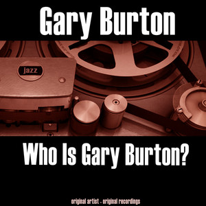 Who Is Gary Burton? album