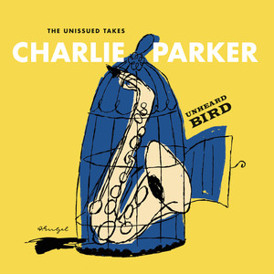 Unheard Bird: The Unissued Takes album