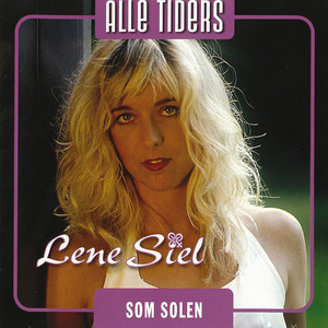 Alle Tiders Lene Siel - Som Solen cover
