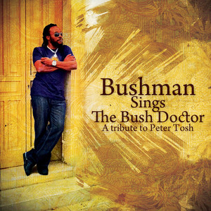 Bushman Sings the Bush Doctor: A Tribute to Peter Tosh cover