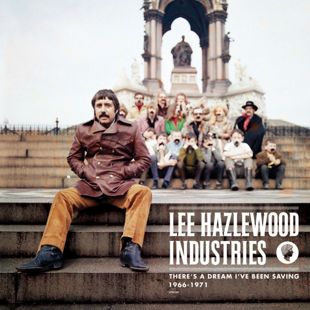 Lee Hazlewood Industries: There's A Dream I've Been Saving (1966-1971) cover