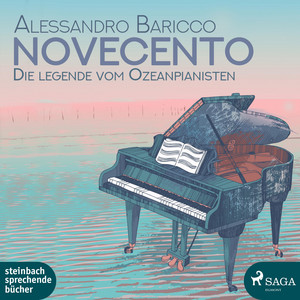Novecento - Die Legende vom Ozeanpianisten (Ungekürzt)