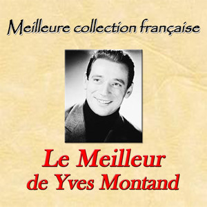 Meilleure collection française: le meilleur de Yves Montand cover