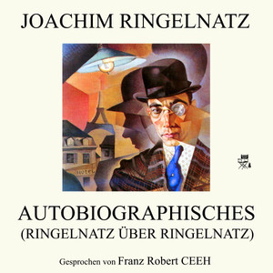 Autobiographisches (Ringelnatz über Ringelnatz)