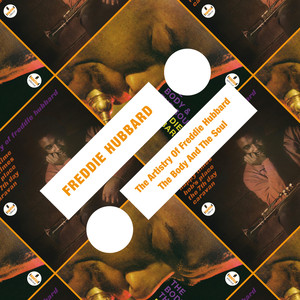 The Artistry Of Freddie Hubbard / The Body And The Soul album